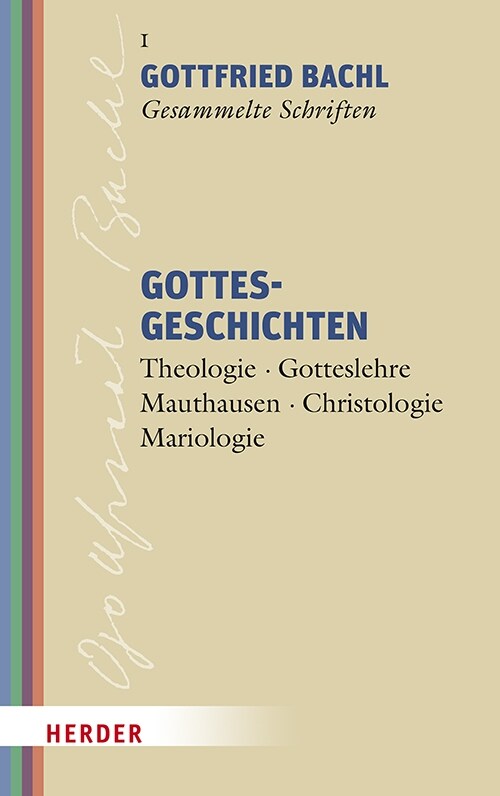 Gottesgeschichten: Theologie - Gotteslehre - Mauthausen - Christologie - Mariologie (Hardcover)