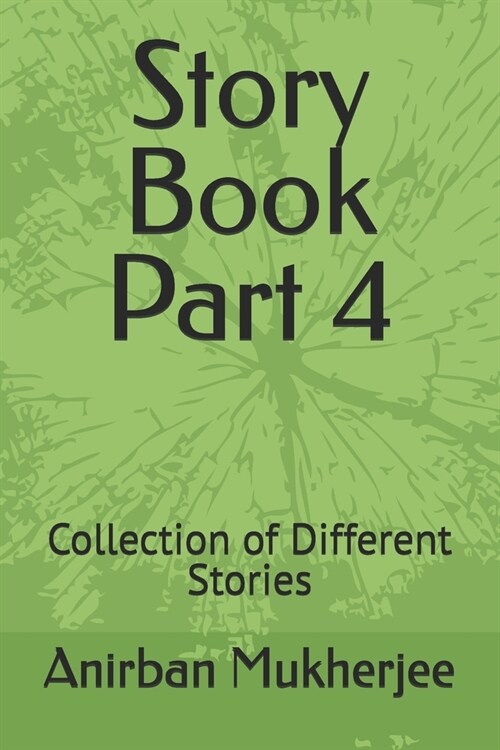 Story Book Part 4: Collection of Different Stories (Paperback)