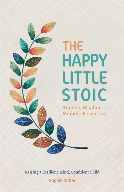 The Happy Little Stoic (Paperback)