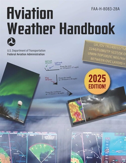 Aviation Weather Handbook (2025): Faa-H-8083-28a (Paperback)