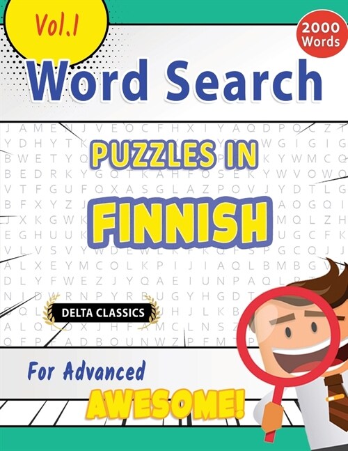 Word Search Puzzles in Finnish for Advanced - Awesome! Vol.1 - Delta Classics (Paperback)