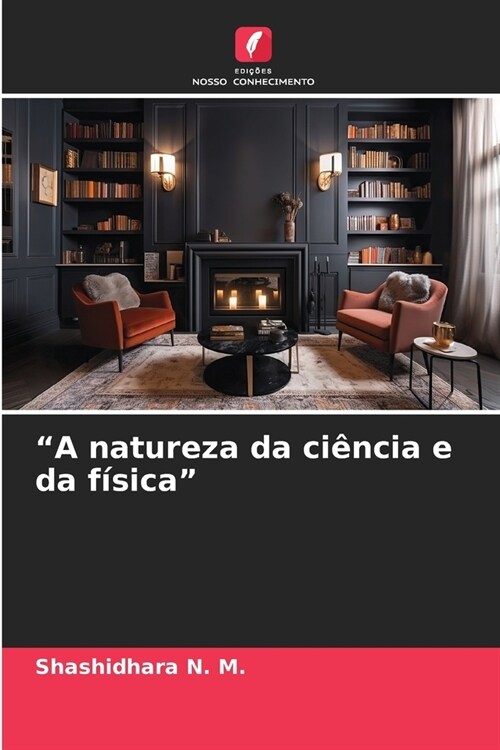 A natureza da ci?cia e da f?ica (Paperback)