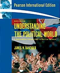 Understanding the Political World (Paperback, 9th, International Edition)