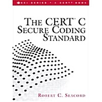 The Cert C Secure Coding Standard (Paperback)