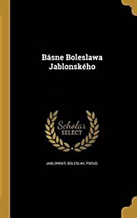 Basne Boleslawa Jablonskeho (Hardcover)