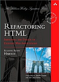Refactoring HTML: Improving the Design of Existing Web Applications (Hardcover)