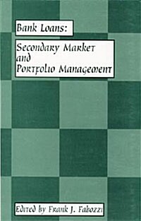 Bank Loans: Secondary Market and Portfolio Management (Hardcover)