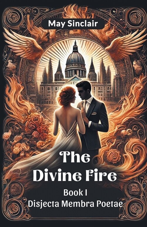 The Divine Fire BOOK I DISJECTA MEMBRA POETAE (Paperback)