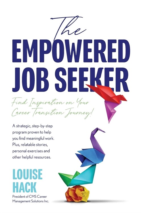 The Empowered Job Seeker: Find Inspiration on Your Career Transition Journey! (Paperback)