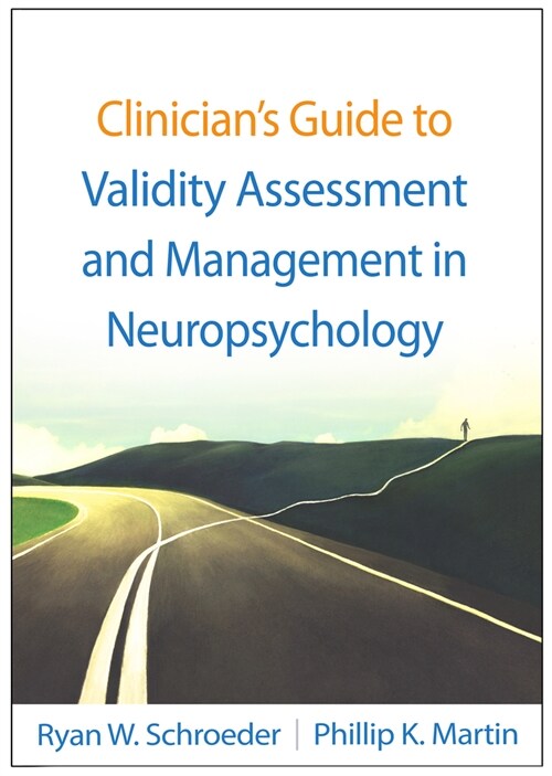 Clinicians Guide to Validity Assessment and Management in Neuropsychology (Paperback)