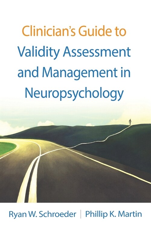 Clinicians Guide to Validity Assessment and Management in Neuropsychology (Hardcover)