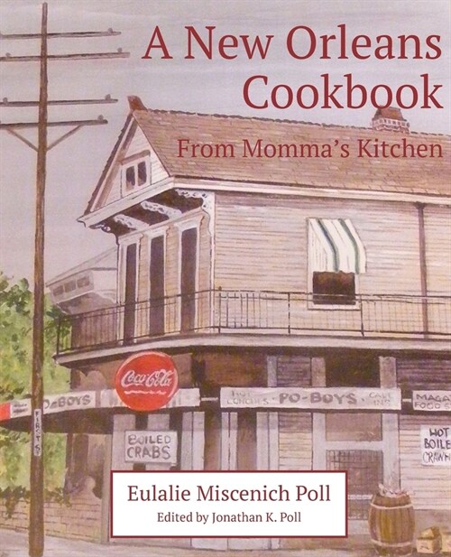 A New Orleans Cookbook From Mommas Kitchen (Paperback)