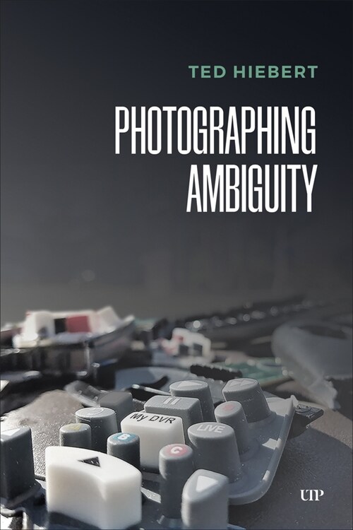 Photographing Ambiguity (Hardcover)