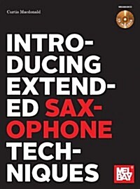 Introducing Extended Saxophone Techniques (Paperback)