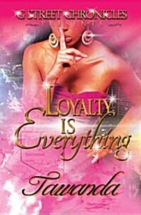 Loyalty Is Everything (Paperback)