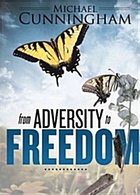 From Adversity to Freedom (Paperback)