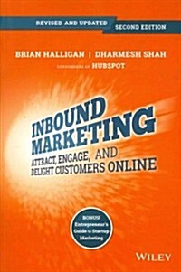 Inbound Marketing, Revised and Updated: Attract, Engage, and Delight Customers Online (Paperback, 2)