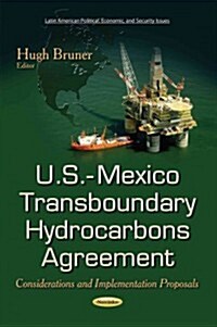 U.S.-Mexico Transboundary Hydrocarbons Agreement (Paperback)