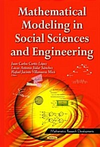 Mathematical Modeling in Social Sciences & Engineering (Hardcover, UK)