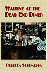 Waiting at the Dead End Diner: Poems (Paperback)