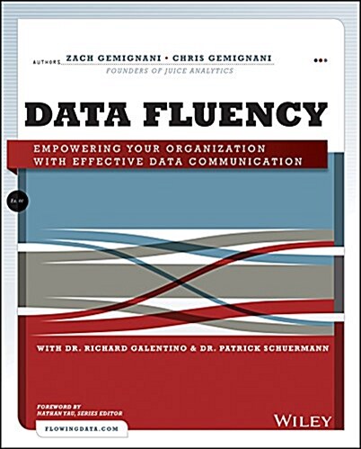 Data Fluency: Empowering Your Organization with Effective Data Communication (Paperback)