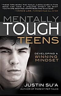 Mentally Tough Teens: Developing a Winning Mindset (Paperback)