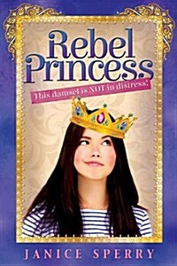 The Rebel Princess (Paperback)