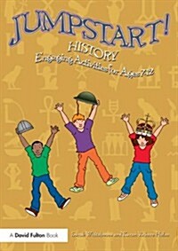 Jumpstart! History : Engaging Activities for Ages 7-12 (Paperback)