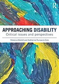 Approaching Disability : Critical Issues and Perspectives (Hardcover)