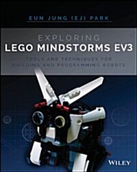 [중고] Exploring Lego Mindstorms Ev3: Tools and Techniques for Building and Programming Robots (Paperback)