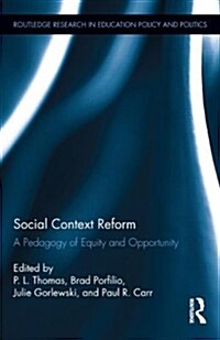 Social Context Reform : A Pedagogy of Equity and Opportunity (Hardcover)