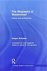 The Biography of Muhammad : Nature and Authenticity (Paperback)