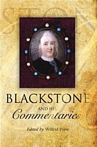 Blackstone and His Commentaries : Biography, Law, History (Paperback)