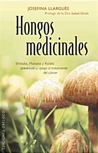 Hongos Medicinales = Medicinal Mushrooms (Paperback)