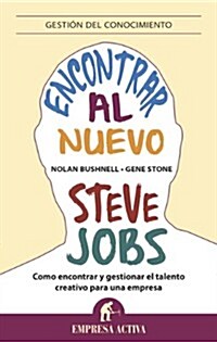 Encontrar Al Nuevo Steve Jobs (Paperback)