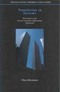 Translation in systems : descriptive and systemic approaches explained