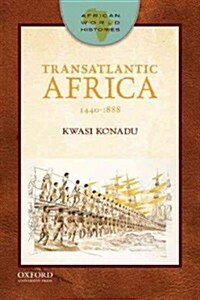 Transatlantic Africa: 1440-1888 (Paperback)