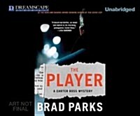 The Player (Audio CD, Unabridged)