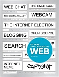 100 Ideas That Changed the Web (Paperback)