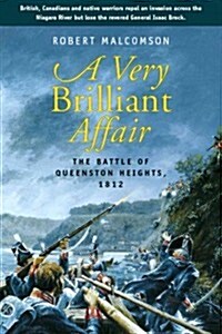 A Very Brilliant Affair: The Battle of Queenston Heights, 1812 (Paperback)