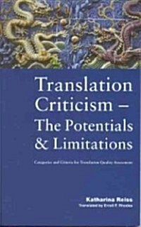 [중고] Translation Criticism- Potentials and Limitations : Categories and Criteria for Translation Quality Assessment (Paperback)