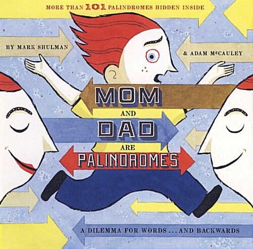 Mom and Dad Are Palindromes: A Dilemma for Words... and Backwards (Paperback)