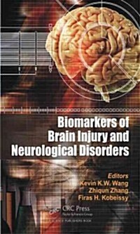 Biomarkers of Brain Injury and Neurological Disorders (Hardcover)