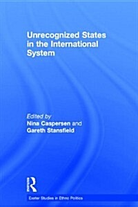 Unrecognized States in the International System (Paperback)