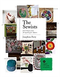 The Sewists : DIY Projects from 20 Top Designer-makers (Paperback)