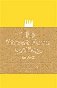 Street Food Journal : An A-Z (Paperback)