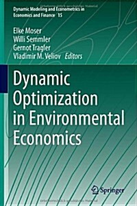 Dynamic Optimization in Environmental Economics (Hardcover)