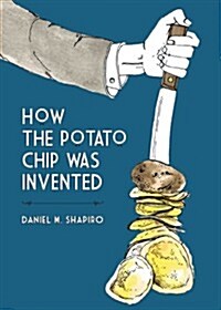 How the Potato Chip Was Invented (Paperback)