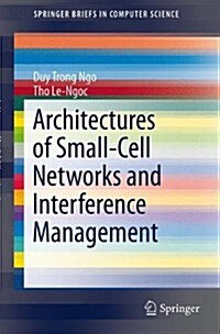 Architectures of Small-Cell Networks and Interference Management (Paperback, 2014)