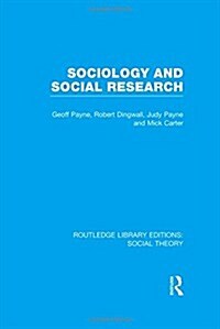 Sociology and Social Research (RLE Social Theory) (Hardcover)